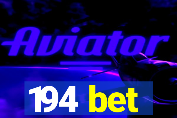 194 bet